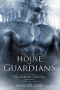 [The Ambrosia Trilogy 01] • House of Guardians